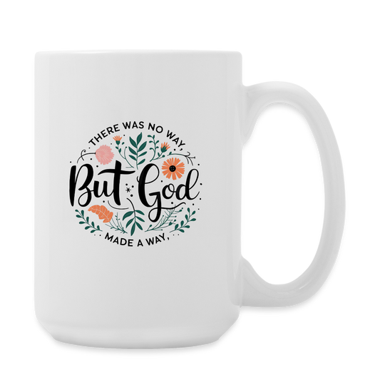 God Made a Way - 15 oz Mug - white