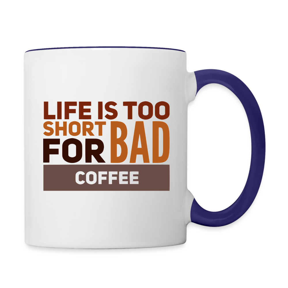 Too Short For Bad Coffee - 11 oz Mug - white/cobalt blue