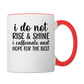 i do not rise and shine - 11 oz Mug - white/red