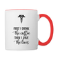 Coffee Then LIves - 11 oz Mug - white/red