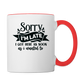 Sorry I'm Late - 11 oz Mug - white/red