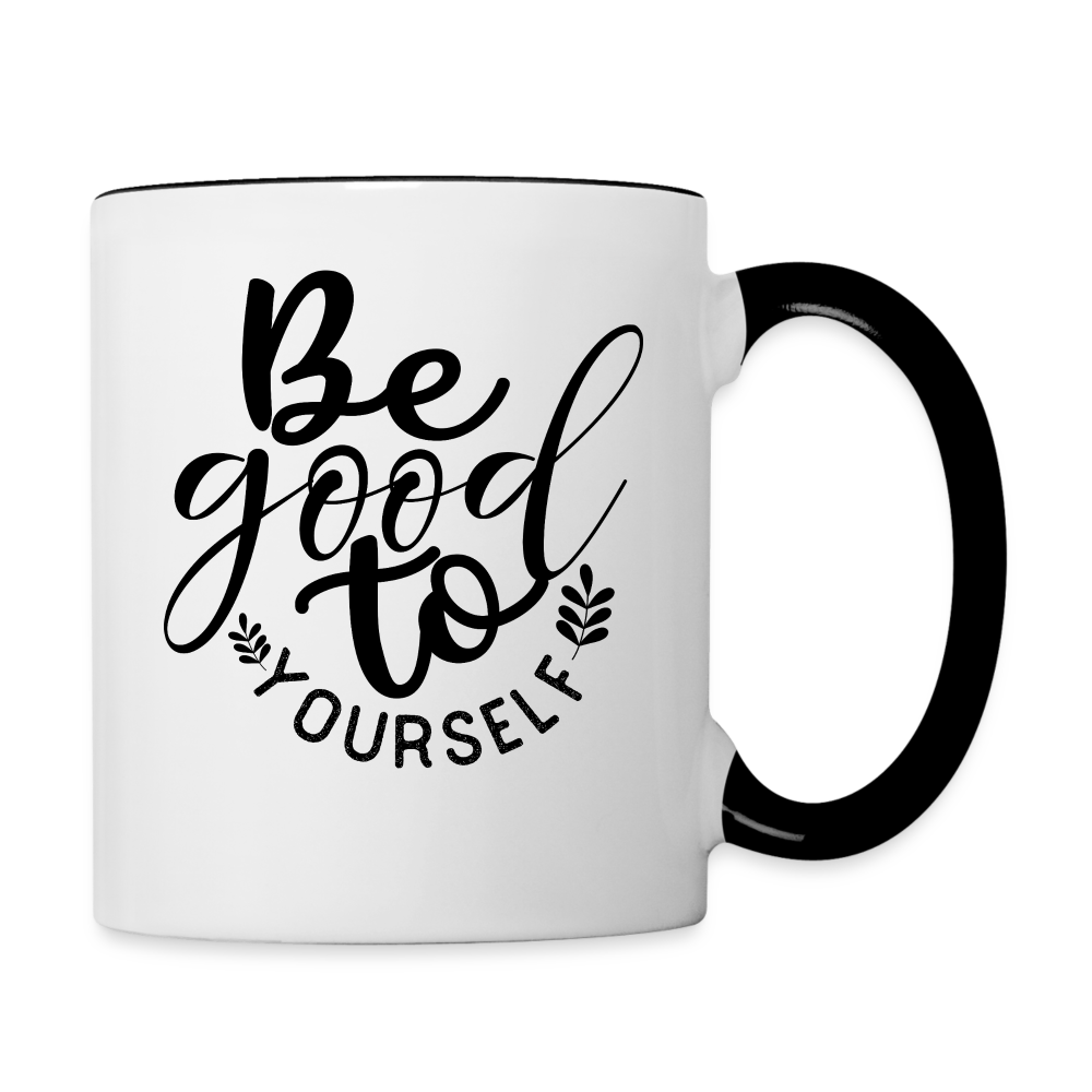 Be Good to Yourself - white/black