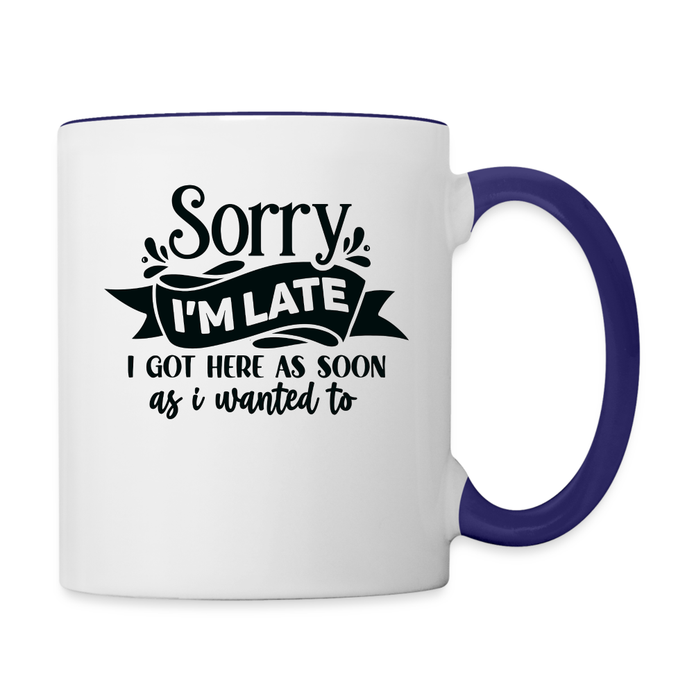 Sorry I'm Late - 11 oz Mug - white/cobalt blue