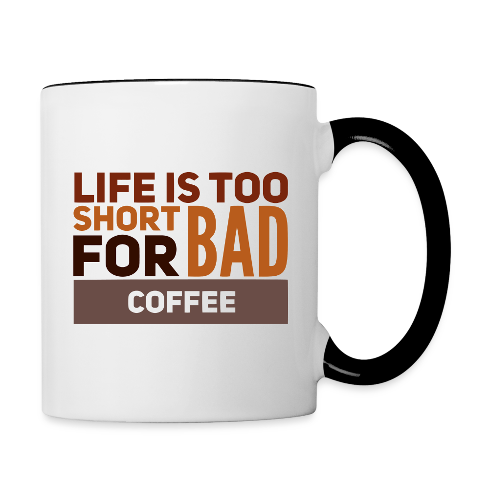 Too Short For Bad Coffee - 11 oz Mug - white/black