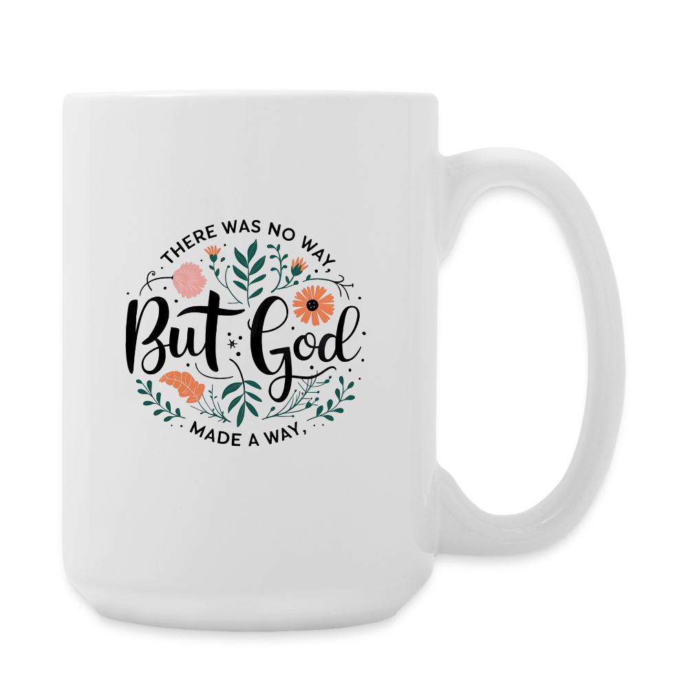 God Made a Way - 15 oz Mug - white