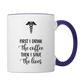 Coffee Then LIves - 11 oz Mug - white/cobalt blue