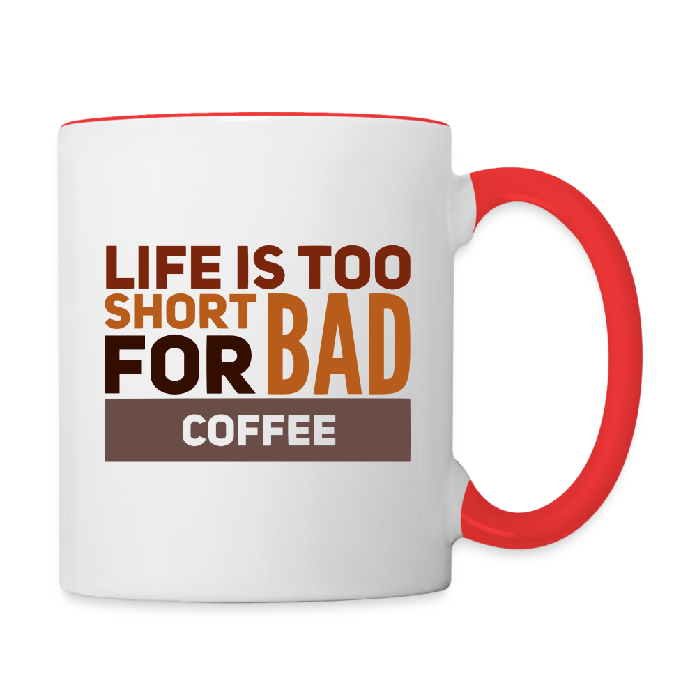 Too Short For Bad Coffee - 11 oz Mug - white/red